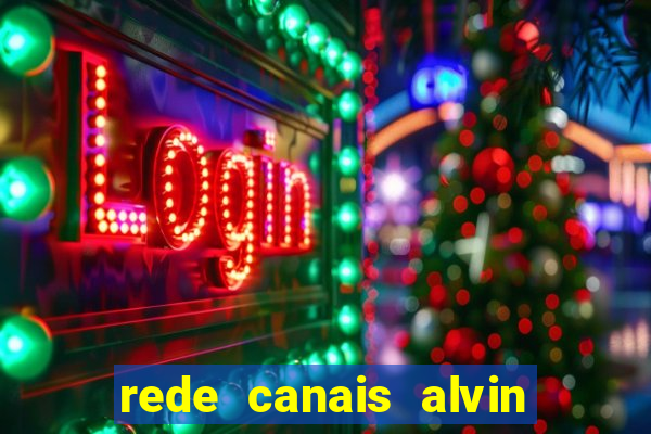 rede canais alvin e os esquilos